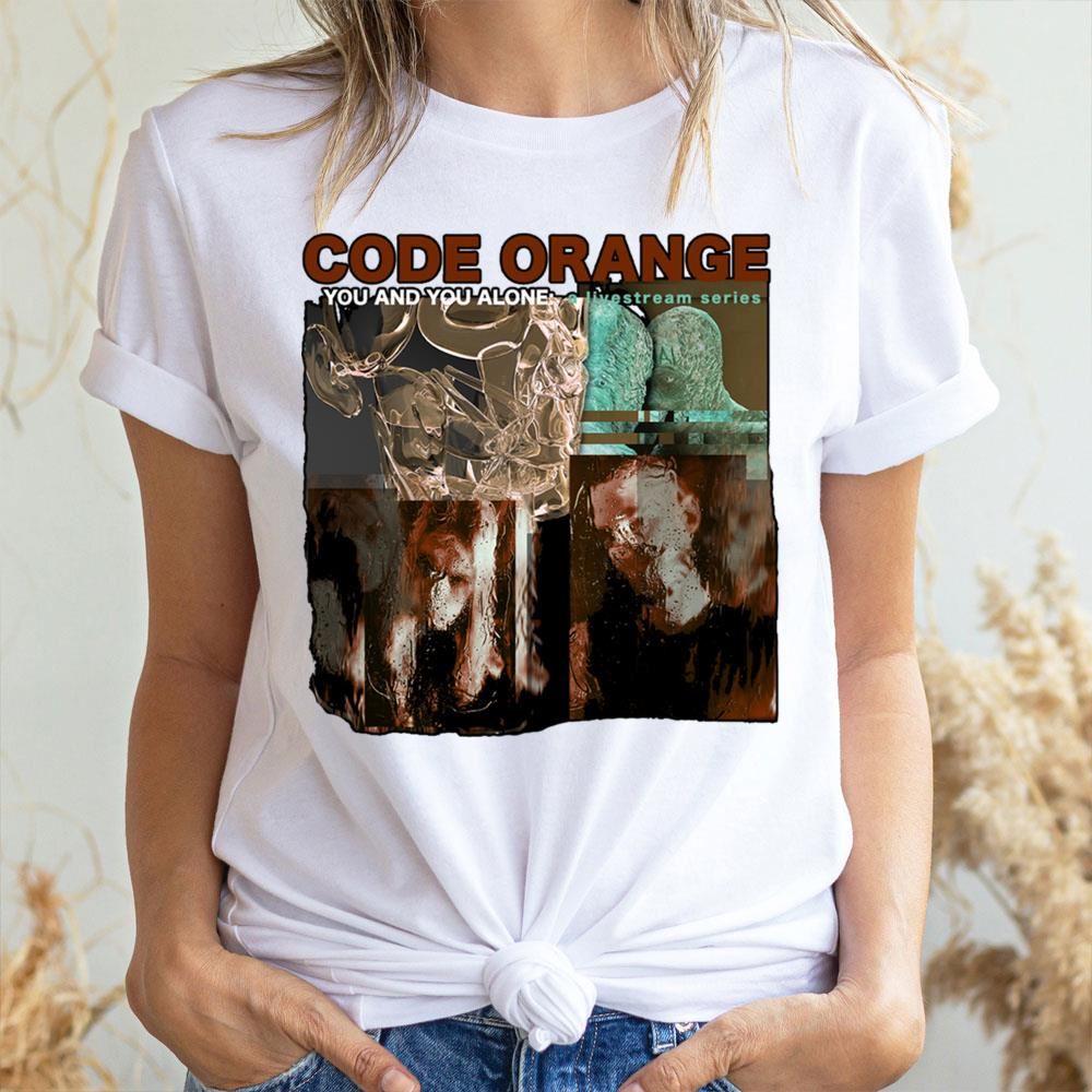 You And You Alone Code Orange Awesome Shirts